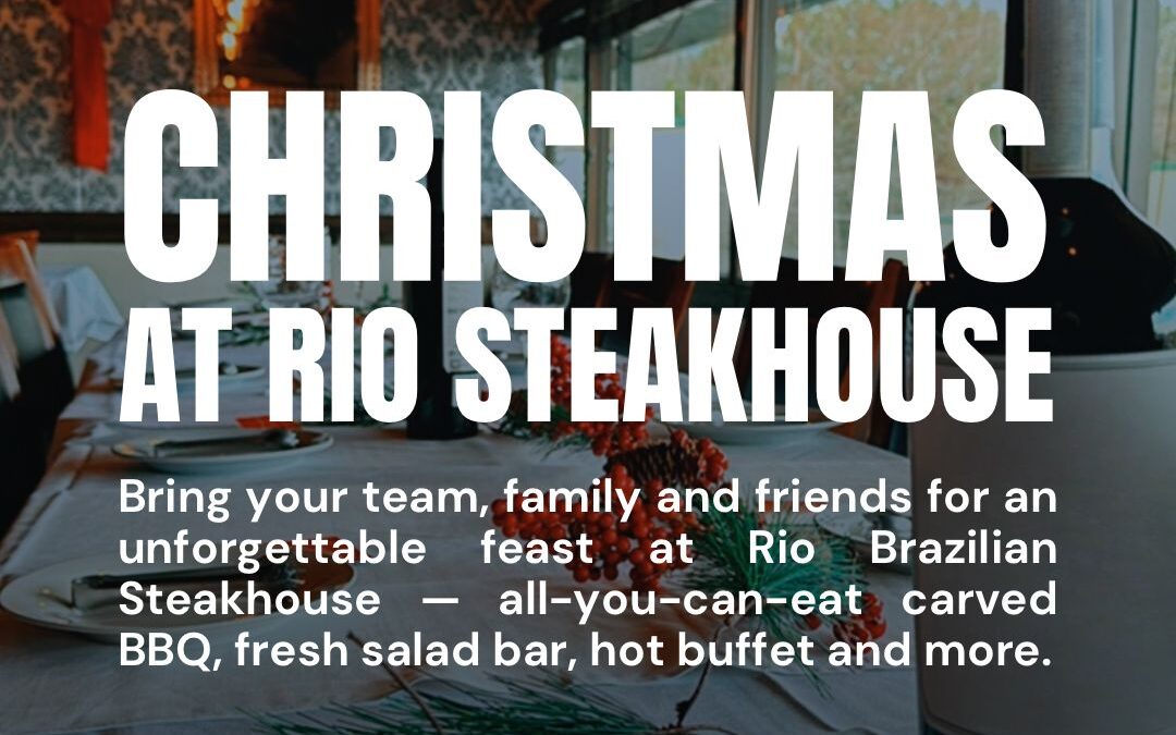 Celebrate Christmas at Rio Brazilian Steakhouse – Now in Vancouver, Coquitlam & Langley!