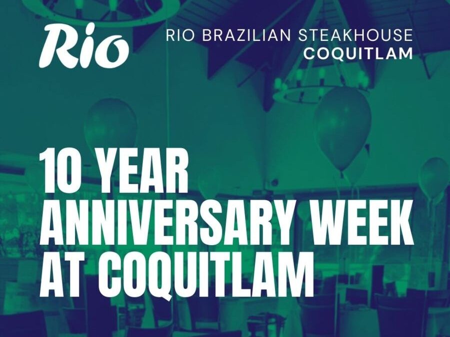 10 Years of Rio Brazilian Steakhouse in Coquitlam